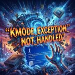 KMODE_EXCEPTION_NOT_HANDLED