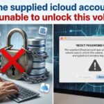 The Supplied iCloud Account Was Unable to Unlock This Volume