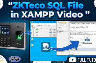 Using ZKTeco SQL File in XAMPP Video